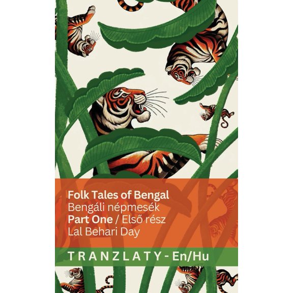 Tranzlaty English Magyar Folk Tales of Bengal / Bengli npmesk (Part One / Els rsz): Tranzlaty English Magyar, (Paperback)