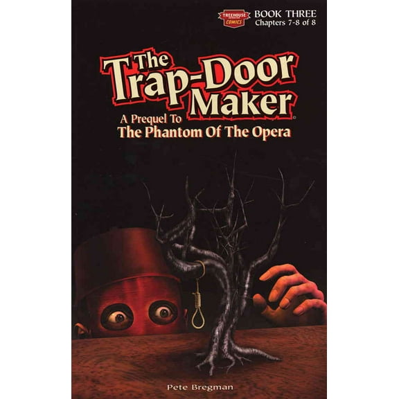 Trap-Door Maker, The: A Prequel to the Phantom of the Opera #3 VF ; Treehouse Comic Book