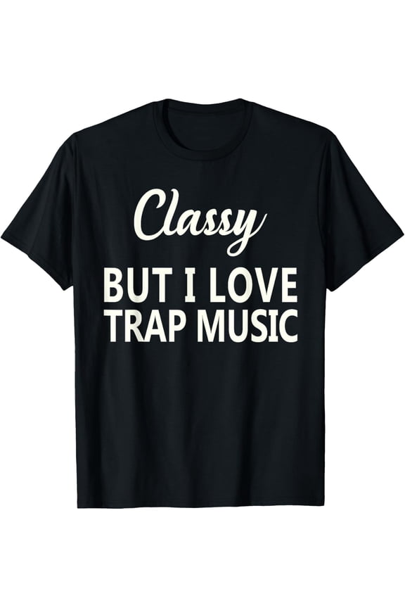 Trap Music Shirt Funny Rap Hip Hop Techno R&B Tee Shirts T-Shirt mens t shirt,black,women,funny,misfits,men,journey,t-shirt