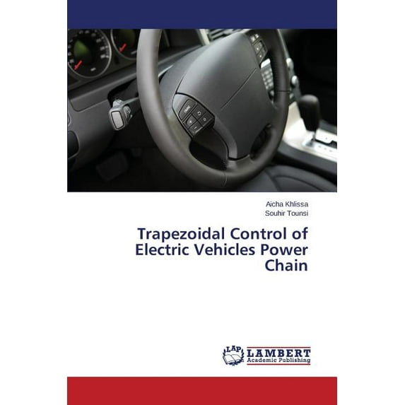 Trapezoidal Control of Electric Vehicles Power Chain (Paperback)
