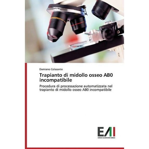Trapianto di midollo osseo AB0 incompatibile (Paperback)