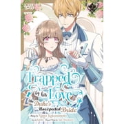 Trapped by His Love The Dukes Unexpected Bride, Volume 2, Paperback