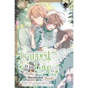Trapped by His Love The Dukes Unexpected Bride, Volume 3, Paperback
