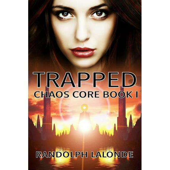 Trapped : Chaos Core Book 1 (Paperback)