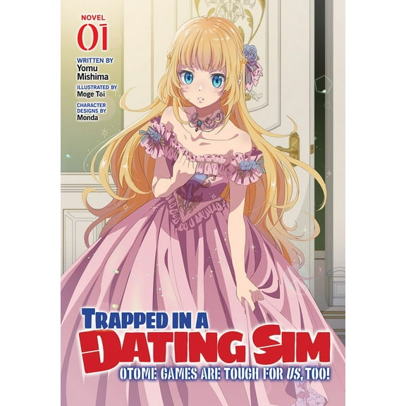 Trapped in a Dating Sim: Otome Games Are Trapped in a Dating Sim: Otome Games Are Tough for Us, Too! (Light Novel) Vol. 1, (Paperback)