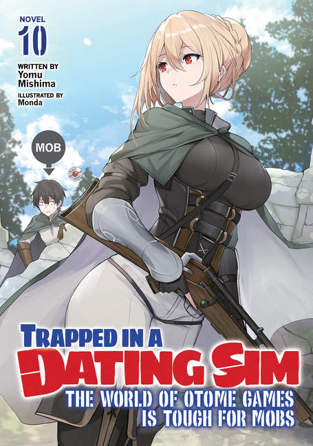 Trapped in a Dating Sim: The World of Otome Games is Tough for Mobs (Light  Novel): Trapped in a Dating Sim: The World of Otome Games is Tough for Mobs  (Light Novel)
