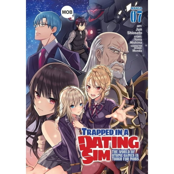 Trapped in a Dating Sim: The World of Otome Games is Tough for Mobs (Manga): Trapped in a Dating Sim: The World of Otome Games is Tough for Mobs (Manga) Vol. 7 (Series #7) (Paperback)