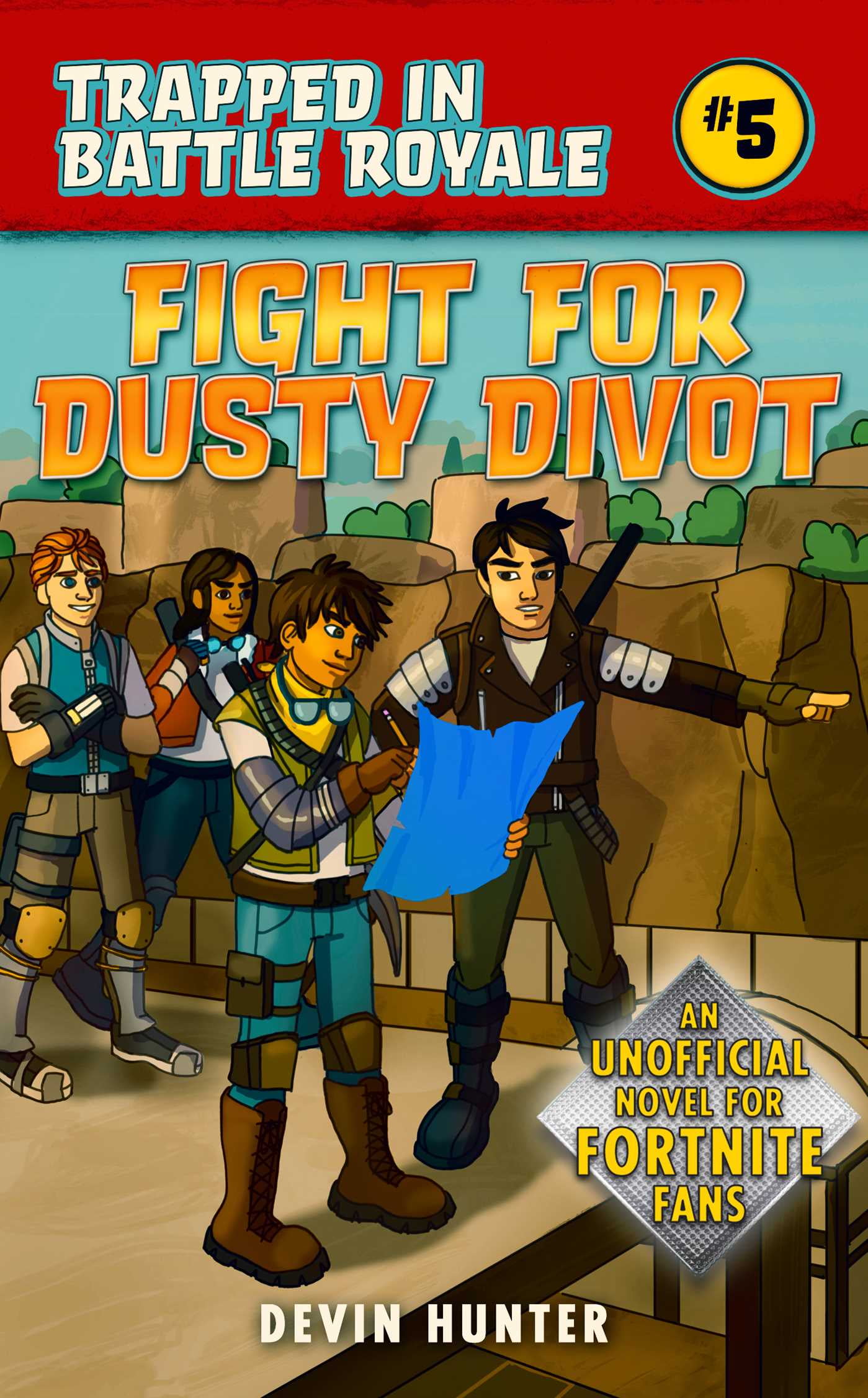 DEVIN HUNTER Trapped In Battle Royale: Fight for Dusty Divot : An Unofficial Novel of Fortnite (Hardcover)