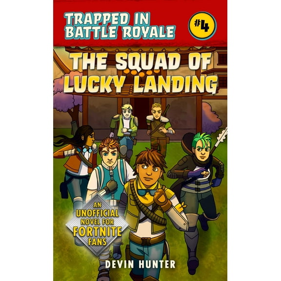 Trapped In Battle Royale: The Squad of Lucky Landing : An Unofficial Novel of Fortnite (Paperback)