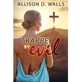 thumbnail image 1 of Trapped by Evil (Paperback), 1 of 1