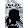 thumbnail image 1 of Trapped in Education: From leadership to running out of the classroom, a teacher's true tale from burnout to recovery., (Hardcover), 1 of 1