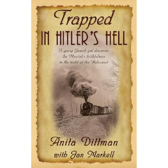 Pre-Owned Trapped in Hitler's Hell: A young Jewish girl discovers the Messiah?s faithfulness in the midst of the Holocaust, 9780972151283, 0972151281, Paperback, 3rd edition