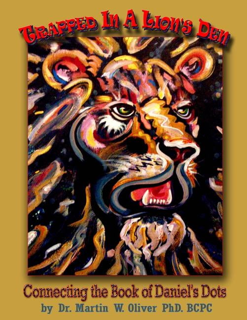Trapped in a Lion's Den: Connecting the Book of Daniel's Dots (Chinese Version), (Paperback)