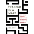 thumbnail image 1 of Trapped in a Maze: How Social Control Institutions Drive Family Poverty and Inequality, (Hardcover), 1 of 1