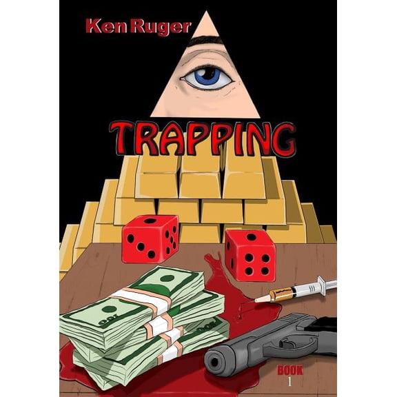 Trapping Paperback 1543127096 9781543127096 Ken Ruger