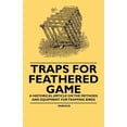 thumbnail image 1 of Traps for Feathered Game - A Historical Article on the Methods and Equipment for Trapping Birds, (Paperback), 1 of 1