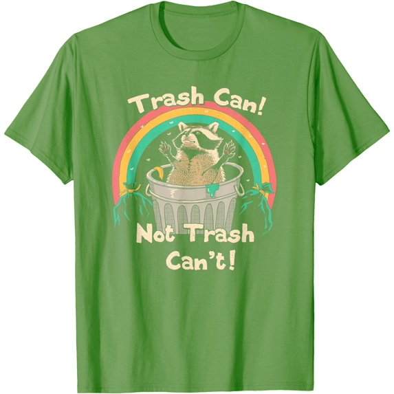 Trash Can Not Trash Can't Funny Raccoon Unisex T-Shirt for Men Women Kids Toddler,Lime Color,Size 5/6