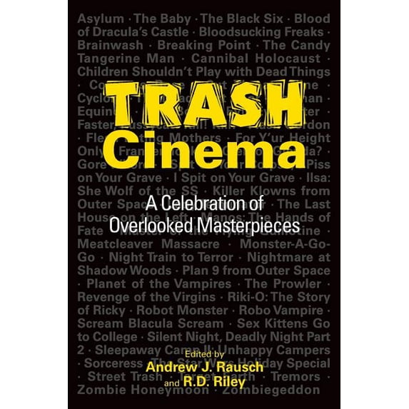 Trash Cinema: A Celebration of Overlooked Masterpieces, (Paperback)