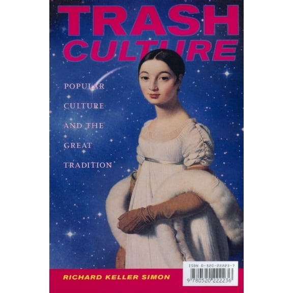 Trash Culture : Popular Culture and the Great Tradition (Edition 1) (Paperback)