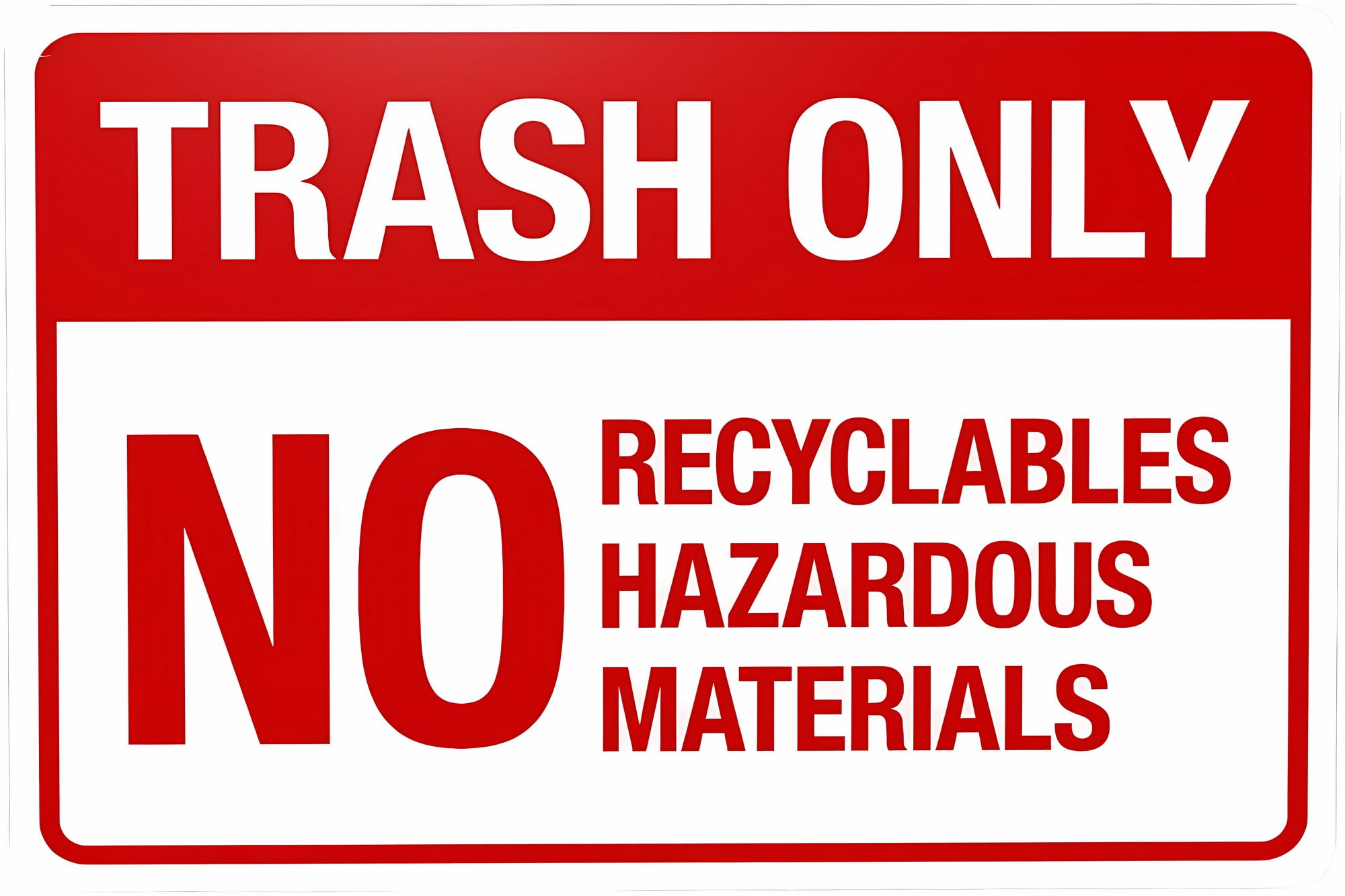 Trash Only Warning Sign - 8