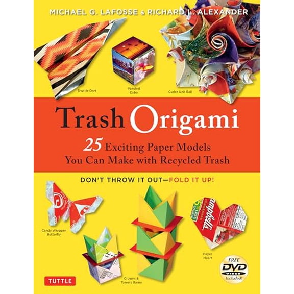 Pre-Owned Trash Origami: 25 Exciting Paper Models You Can Make with Recycled Trash: Origami Book with 25 Fun Projects and Instructional DVD [With DVD] (Paperback) 4805313528 9784805313527