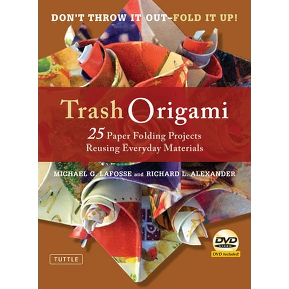 Pre-Owned Trash Origami: 25 Paper Folding Projects Reusing Everyday Materials: Origami Book with 25 Fun Projects and Instructional DVD (Hardcover) 0804841357 9780804841351