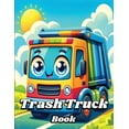 thumbnail image 1 of Trash Truck Book: Easy and Funny Garbage Vehicles for Kids, (Paperback), 1 of 1