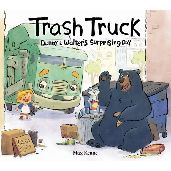 Trash Truck: Donny & Walter's Surprising Day, (Hardcover)