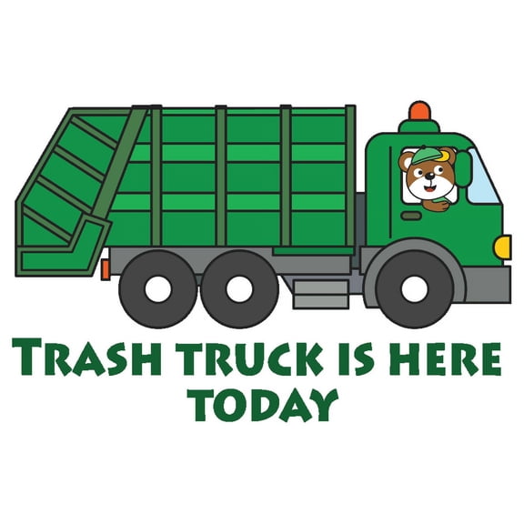 Trash Truck is Here Today Phrase and Garbage Car with Cute Bear Inside Vinyl Wall Decal - Abstract and Creative Artwork Design of Zoo Animal Riding a Vehicle with Word Art for Kid's Bedroom and Playro