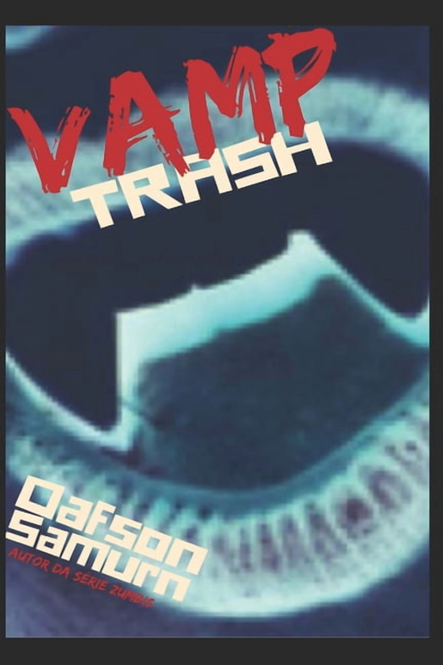 Trash: Vamp Trash (Series #1) (Paperback)