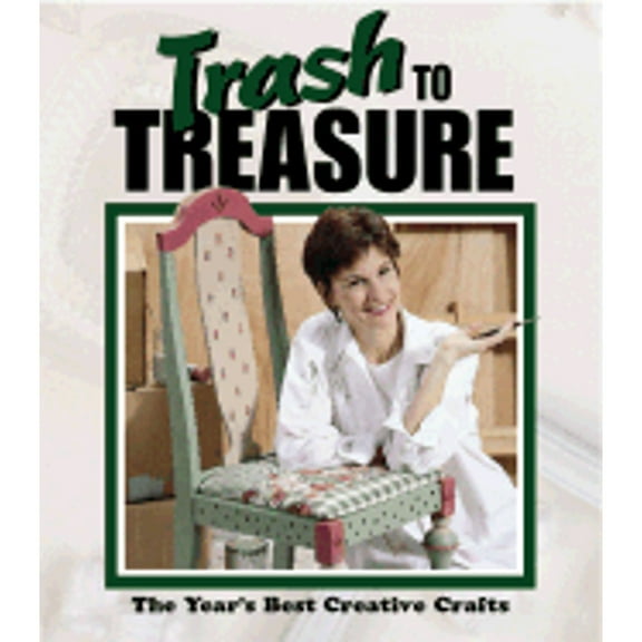 Trash to Treasure (Hardcover) by Leisure Arts