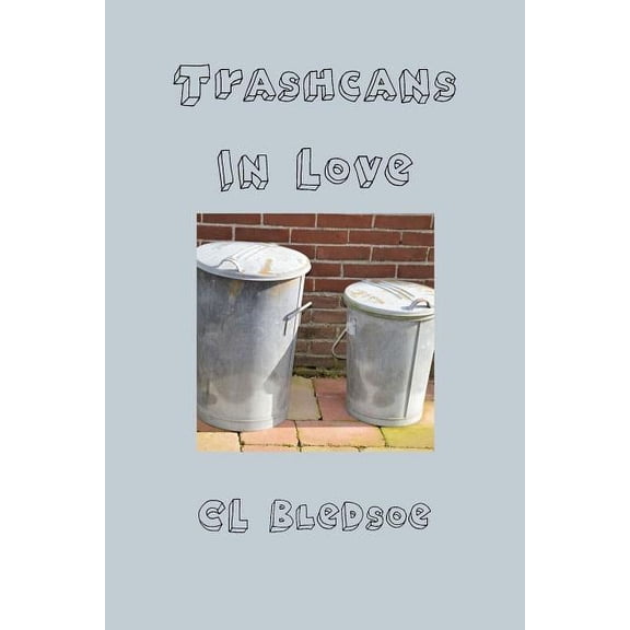 Trashcans In Love, (Paperback)