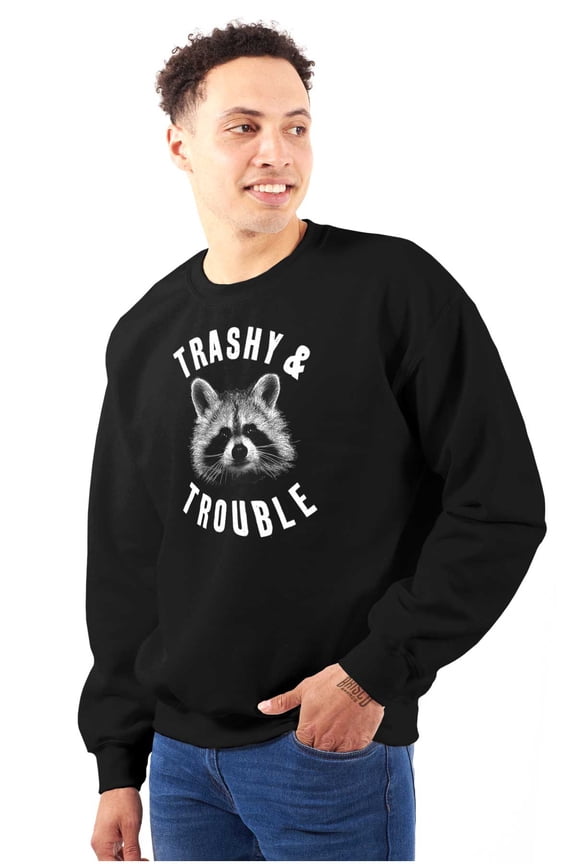 Trashy and Trouble Funny Raccoon Sweatshirt for Men or Women Brisco Brands M