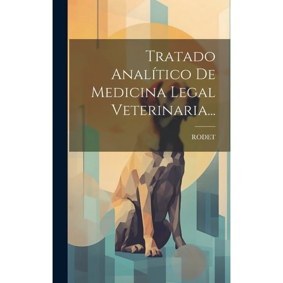 Tratado Analtico De Medicina Legal Veterinaria... (Hardcover)