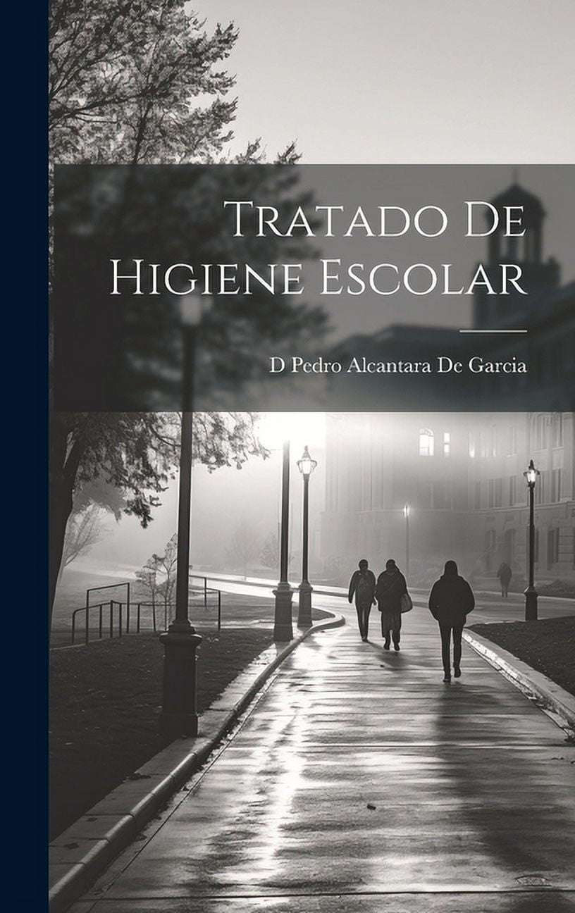Tratado De Higiene Escolar Hardcover Walmart