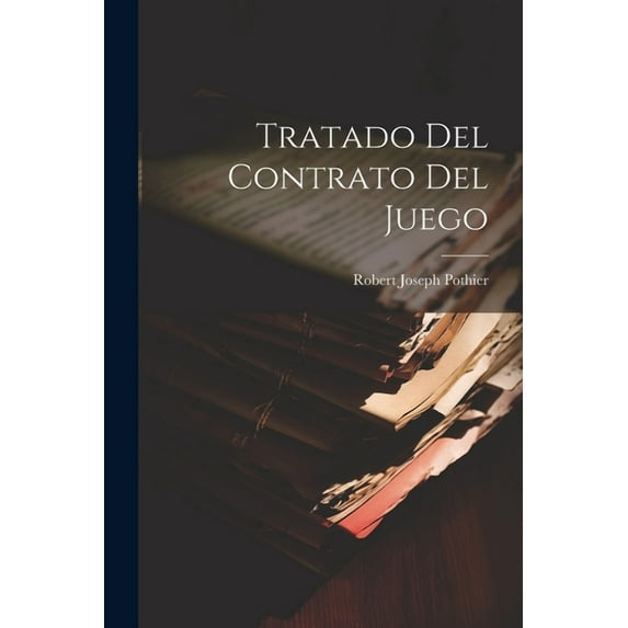 Tratado Del Contrato Del Juego (Paperback)