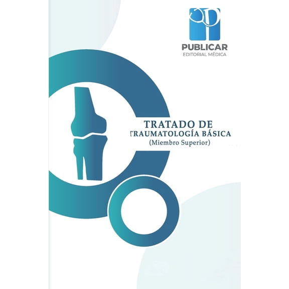 Tratado de Traumatologia Basica: (Miembro Superior) (Paperback)