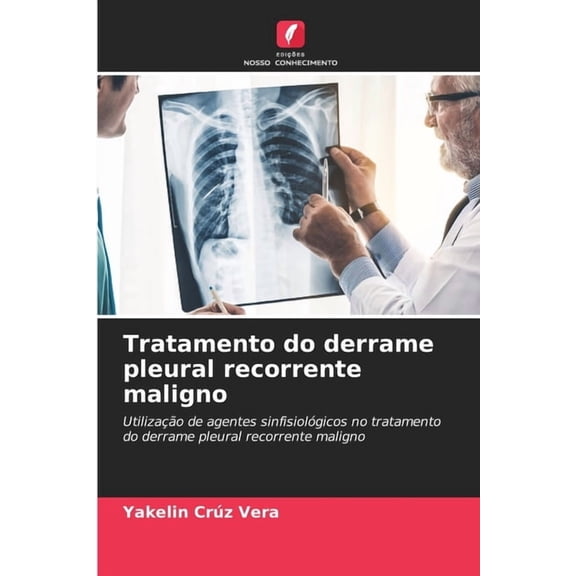 Tratamento do derrame pleural recorrente maligno, (Paperback)
