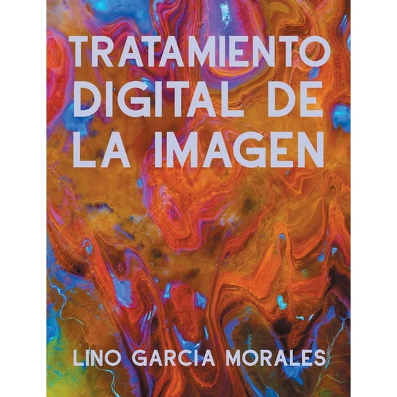 Tratamiento Digital de la Imagen, (Paperback)