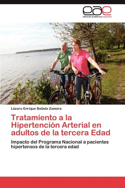 Tratamiento a la Hipertencion Arterial En Adultos de La Tercera Edad (Paperback)