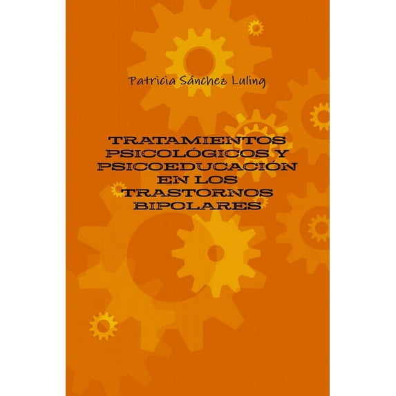 Tratamientos Psicológicos Y Psicoeducación En Los Trastornos Bipolares (Paperback)