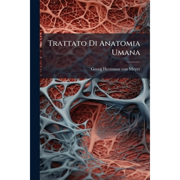 Trattato Di Anatomia Umana, (Paperback)