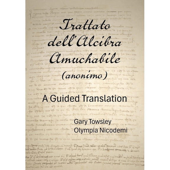 Trattato dell'Alcibra Amuchabile (anonimo): A Guided Translation, (Paperback)