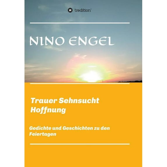 Trauer Sehnsucht Liebe (Paperback)