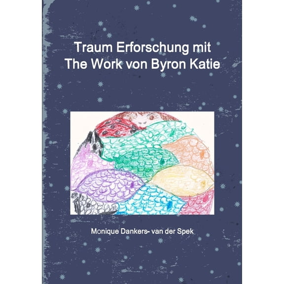 Traum Erforschung mit The Work von Byron Katie, (Paperback)