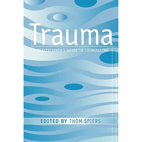 Pre-Owned Trauma : A Practitioner's Guide to Counselling 9780415186957