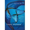 thumbnail image 1 of Trauma-Attachment Tangle: Modifying EMDR to Help Children Resolve Trauma and Develop Loving Relationships, (Paperback), 1 of 1