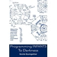 thumbnail image 1 of Trauma Based Programming Programming INFANTS: To Darkness, Book 1, (Paperback), 1 of 1