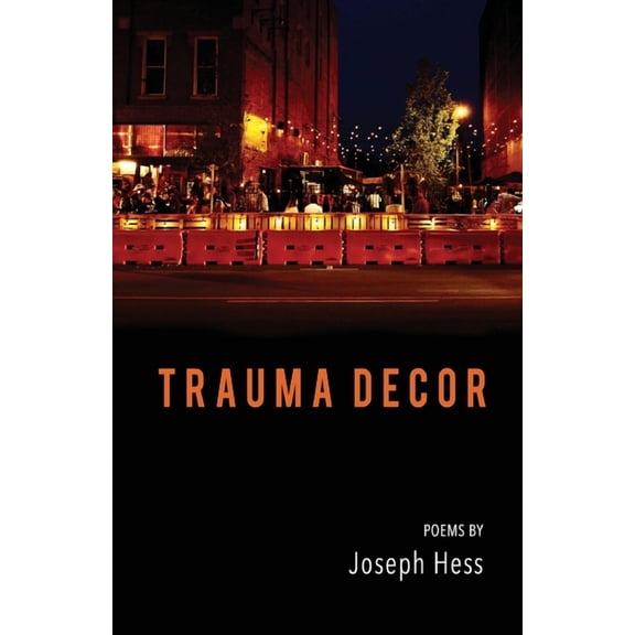 Trauma Decor Paperback 1646627288 9781646627288 Joseph Hess
