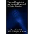 thumbnail image 1 of Pre-Owned Trauma, Dissociation, And Impulse Dyscontrol In Eating Disorders: 9 (Brunner/Mazel Eating Disorders Monograph Series) Paperback, 1 of 1